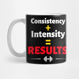 Workout Motivation | Consistency + intensity = results Mug